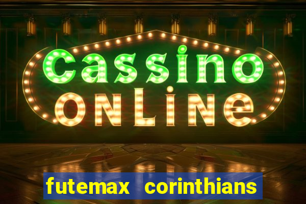 futemax corinthians e flamengo hoje